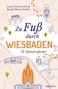 Lena Oestereich: Zu Fuß durch Wiesbaden, Buch, Buch