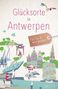 Thomas Klein: Glücksorte in Antwerpen, Buch, Buch