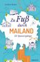 "Zu Fuß durch MAILAND: 12 Spaziergänge". Oben: "Andrea Rodat". Zeichnungen von Sehenswürdigkeiten, Bäumen und Fußabdrücken., Buch