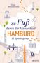 „Zu Fuß durch die Hansestadt Hamburg: 12 Spaziergänge“. Zeichnungen von Hamburger Sehenswürdigkeiten, Fußspuren und Bäume., Buch