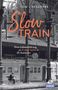 Tom Chesshyre: Slow Train, Buch