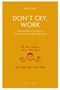 Miriam Zeh: Don't cry, work, Buch