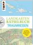 Norbert Pautner: Landkarten Rätselbuch - Traumreisen, Buch