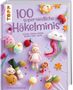 Doerthe Eisterlehner: 100 superniedliche Häkelminis, Buch, Buch