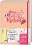 Nathalie Güllü: Mein Bullet Journal Backen - Mein Verstand sagt Salat, aber mein Herz schreit Kuchen!, Buch