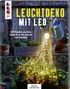 Claudia Guther: Leuchtdeko mit LED (KREATIV.INSPIRATION), Buch