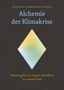 Markus Buchmann: Alchemie der Klimakrise, Buch