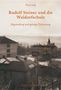 Peter Selg: Rudolf Steiner und die Waldorfschule, Buch