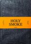Holy Smoke, Buch