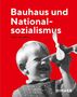 Bauhaus und Nationalsozialismus, Buch
