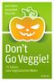 Udo Pollmer: Don't Go Veggie!, Buch