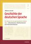 : Geschichte der deutschen Sprache Teil 2: Althochdeutsch, Mittelhochdeutsch und Frühneuhochdeutsch, Buch