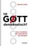Otfried Höffe: Ist Gott demokratisch?, Buch