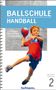 Ina Knobloch: Ballschule Handball, Buch
