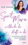 Sue Dhaibi: Spirit Move - Entdecke die Kraft in dir, Buch