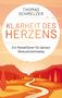 Thomas Schmelzer: Klarheit des Herzens, Buch