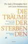 Christopher Kerr: Die Träume der Sterbenden, Buch