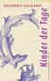 Eduardo Galeano: Kinder der Tage, Buch