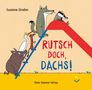 Susanne Straßer: Rutsch doch, Dachs!, Buch, Buch