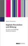 Roberto Simanowski: Digitale Revolution und Bildung, Buch, Buch