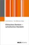 Ethisches Denken - schulisches Handeln, Buch
