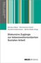 Diskursive Zugänge zur lebensweltorientierten Sozialen Arbeit, Buch, Buch