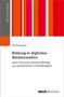 Pia Diergarten: Bildung in digitalen Medienwelten, Buch, Buch