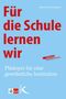 Roland Reichenbach: Für die Schule lernen wir, Buch