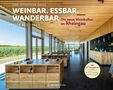 Britta Blottner: Weinbar. Essbar. Wanderbar, Buch