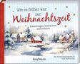 Wie es früher war zur Weihnachtszeit, Buch