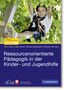 : Ressourcenorientierte Pädagogik in der Kinder- und Jugendhilfe, Buch