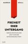 Markus Krall: Freiheit oder Untergang, Buch