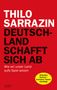 Thilo Sarrazin: Deutschland schafft sich ab, Buch