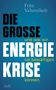 Fritz Vahrenholt: Die große Energiekrise, Buch