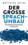 Matthias Heine: Der große Sprachumbau, Buch