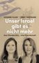 Susanne Glass: Unser Israel gibt es nicht mehr, Buch