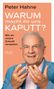 Peter Hahne: Warum macht ihr uns kaputt?, Buch