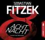 Sebastian Fitzek: AchtNacht, 6 CDs