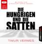 Timur Vermes: Die Hungrigen und die Satten, MP3,MP3