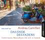 Andrea Camilleri (1925-2019): Das Ende des Fadens, CD,CD,CD,CD