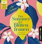 Lea Santana: Der Sommer der Blütenfrauen, MP3-CD