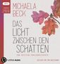 Michaela Beck: Das Licht zwischen den Schatten, 4 MP3-CDs