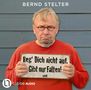 Bernd Stelter: Reg' Dich nicht auf. Gibt nur Falten!, 2 CDs