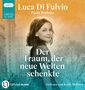 Text: "Luca Di Fulvio, Paola Barbato, Der Traum, der neue Welten schenkte, Gelesen von Jodie Ahlborn." Mädchen vor Stadtkulisse.
