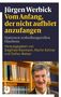 "Jürgen Werbick: Vom Anfang, der nicht aufhört anzufangen. Herausgegeben von Siegfried Kleymann, Martin Rohner und Stefan Walser.", Buch