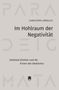 "Im Hohlraum der Negativität" von Christoph Görlich. Thema: Gotthard Günther und die Krisen des Idealismus. Unten Meiner Logo., Buch
