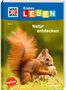 Christina Braun: WAS IST WAS Erstes Lesen, Band 4: Natur entdecken und schützen, Buch