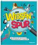 Volker Kratzenberg-Annies: Dem Wissen auf der Spur. 40 spektakuläre Geschichten aus Wissenschaft & Forschung, Buch