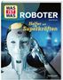 Bernd Flessner: WAS IST WAS Roboter. Helfer mit Superkräften, Buch