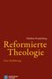 Matthias Freudenberg: Reformierte Theologie, Buch